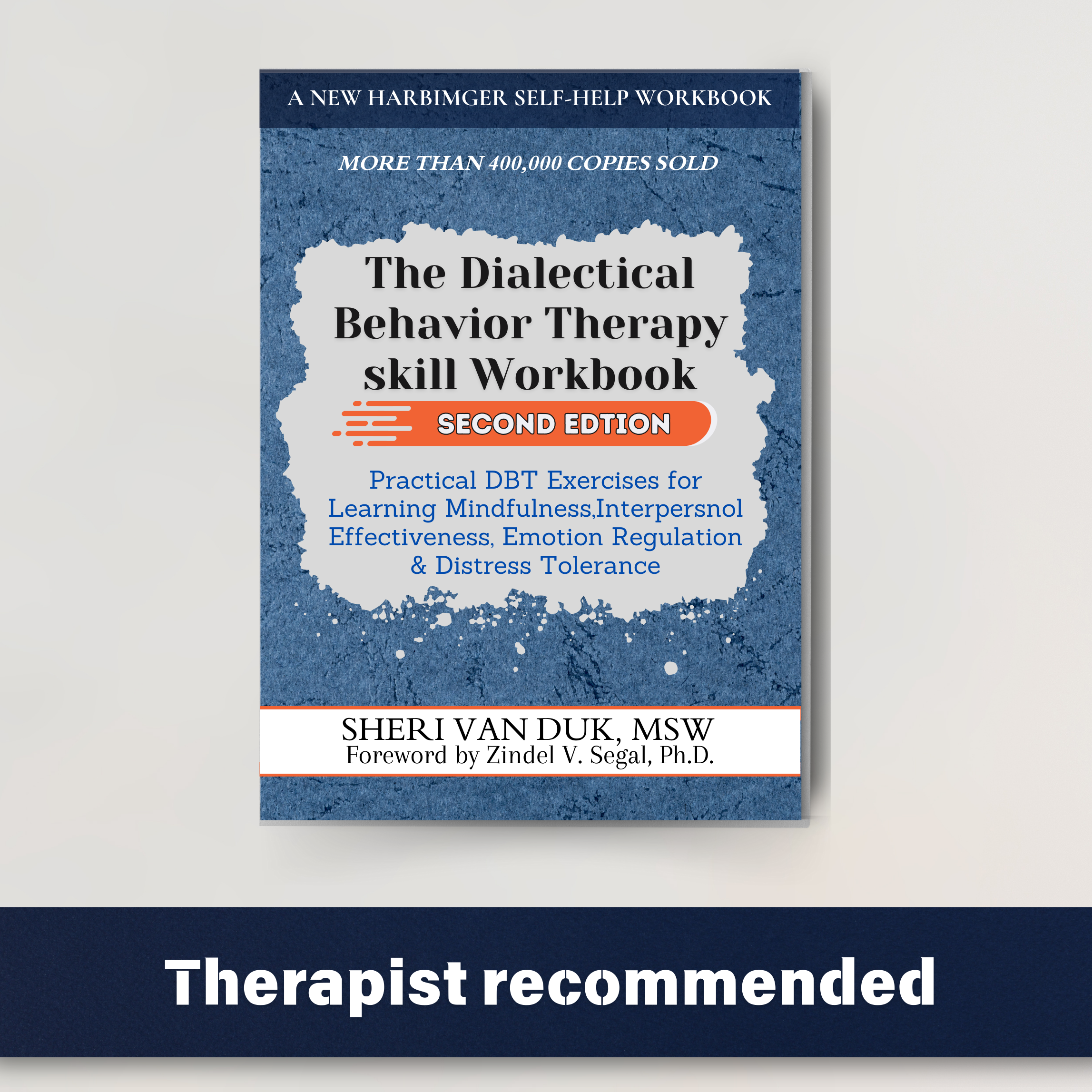 The DBT Skills Workbook: Practical DBT Exercises for Learning Mindfulness, Interpersonal Effectiveness, Emotion Regulation, ... (A New Harbinger Self-Help Workbook)