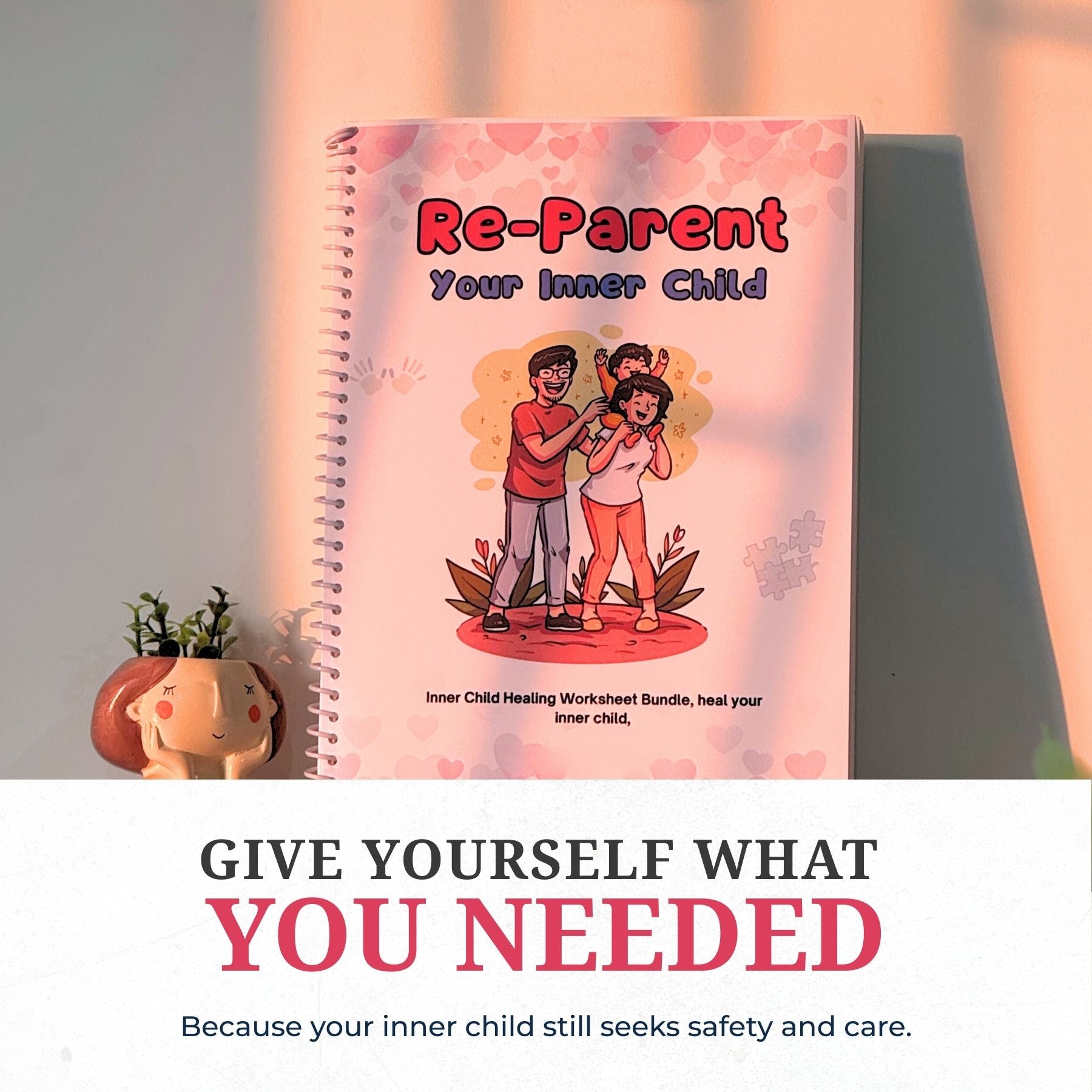 Re-Parent Your Inner Child: A Guide to Healing Childhood Wounds and Building Self-Compassion