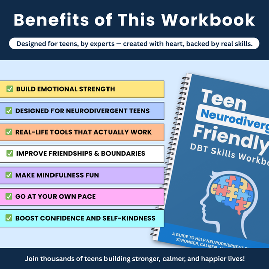 Teen Neurodivergent-Friendly DBT Skills Workbook: Build Emotional Strength with Confidence & Creativity!