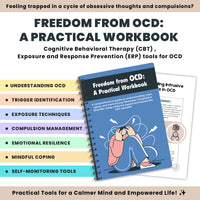 FREEDOM FROM OCD: A PRACTICAL WORKBOOK | Cognitive Behavioral Therapy | CBT Worksheets | Exposure and Response Prevention ERP Tools | OCD Cycle | Anxiety Worksheets